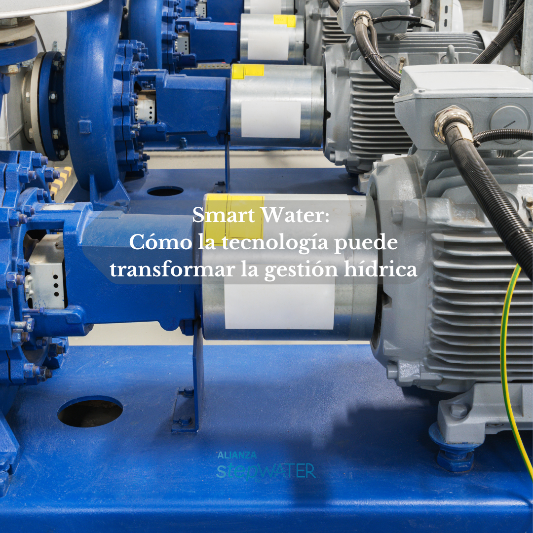 Smart Water: Cómo la tecnología puede transformar la gestión hídrica