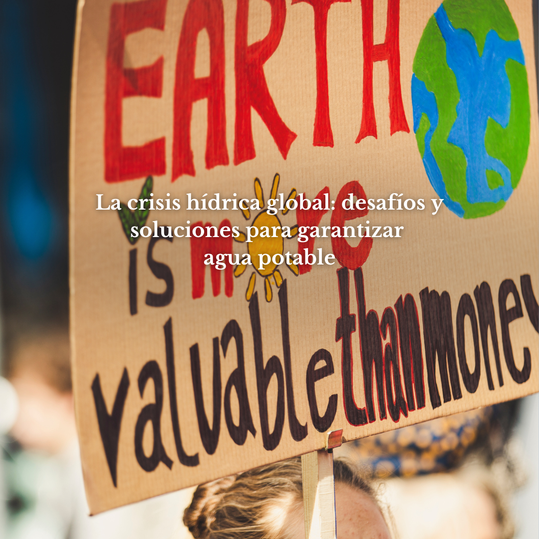 La crisis hídrica global: desafíos y soluciones para garantizar agua potable