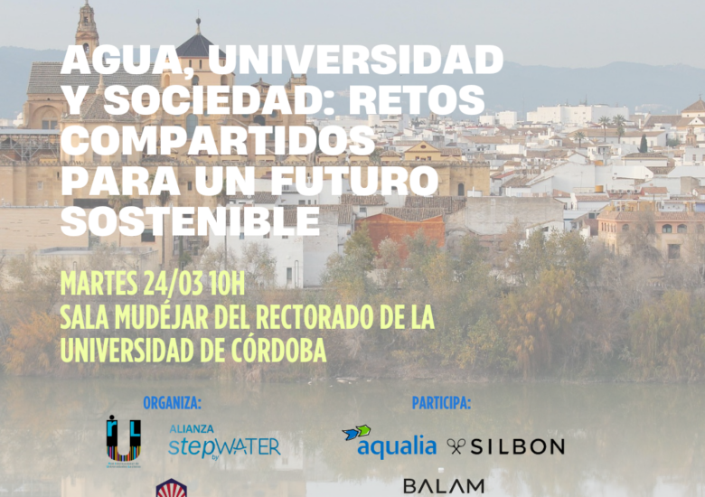 La Universidad de Córdoba acoge las I Jornadas Agua, Universidad y Empresa para impulsar la gestión sostenible del agua