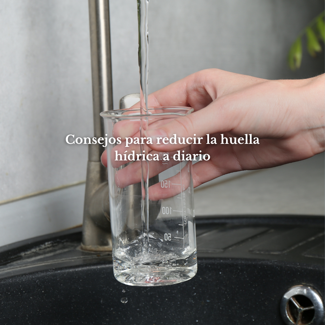 Consejos para reducir la huella hídrica a diario