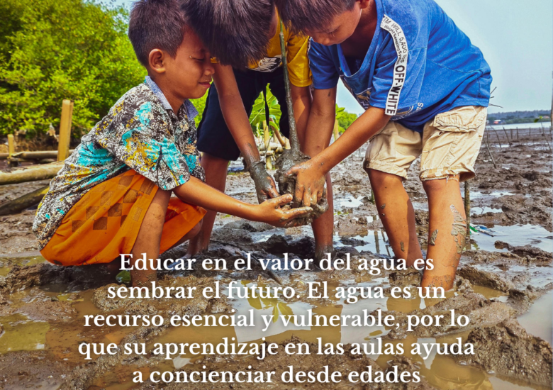 Educar en el valor del agua: una tarea clave para el futuro